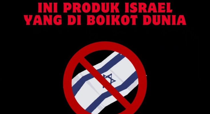 Daftar Produk Dan Perusahaan Israel Dapat Kecaman Diboikot Dunia